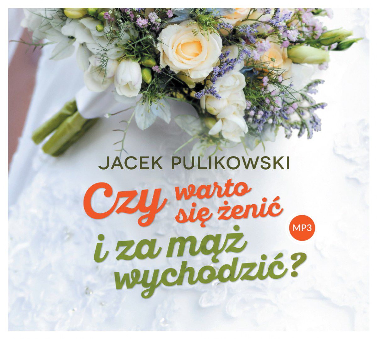 Czy warto się żenić i za mąż wychodzić? okładka