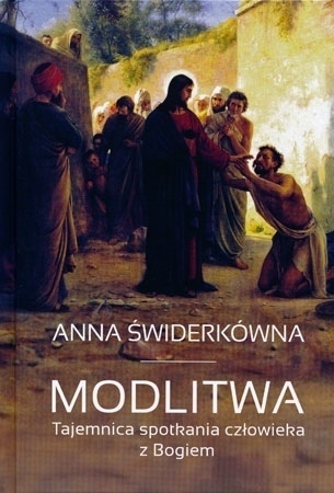 Modlitwa. Tajemnica spotkania człowieka z Bogiem okładka