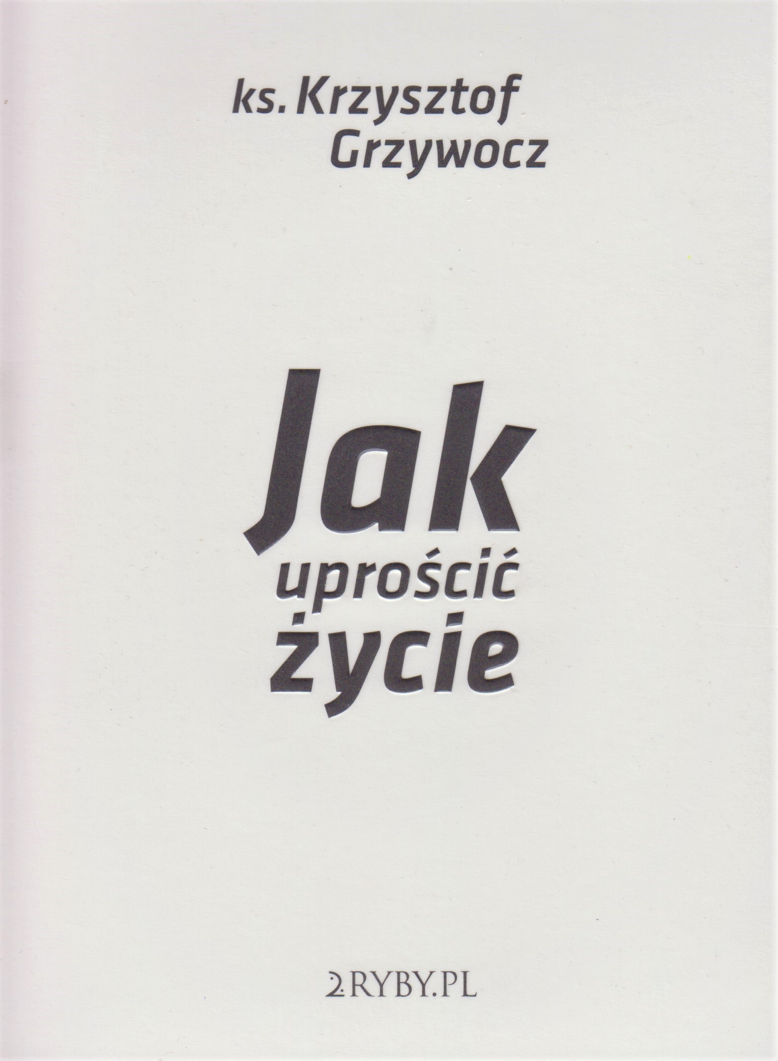 Jak uprościć życie okładka